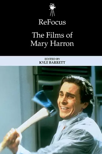 Refocus: the Films of Mary Harron cover