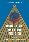 The Edinburgh Companion to Modernism, Myth and Religion cover