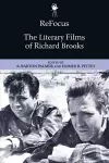 Refocus: the Literary Films of Richard Brooks cover