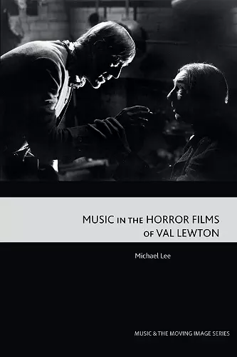 Music in the Horror Films of Val Lewton cover