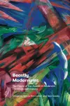 Beastly Modernisms cover