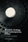 Blanchot, Ecology and Contemporary Fiction cover