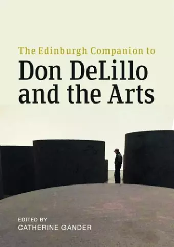 The Edinburgh Companion to Don Delillo and the Arts cover