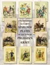 One Hundred & Fifteen Uniform Plates of The Famous Prussian Army - OMNIBUS EDITION cover