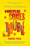 Here Comes Trouble cover