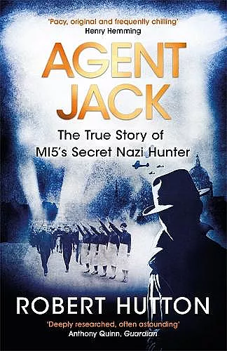 Agent Jack: The True Story of MI5's Secret Nazi Hunter cover