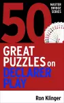 50 Great Puzzles on Declarer Play cover