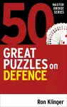 50 Great Puzzles on Defence cover