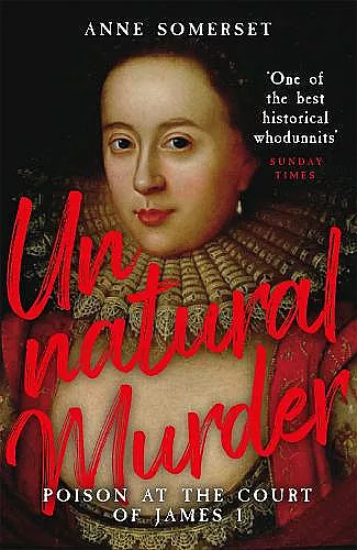 Unnatural Murder: Poison In The Court Of James I cover