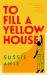 To Fill a Yellow House cover