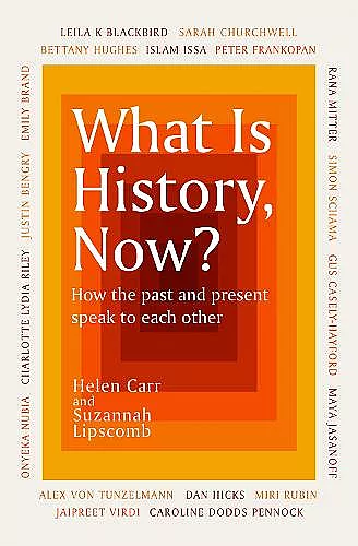 What Is History, Now? cover