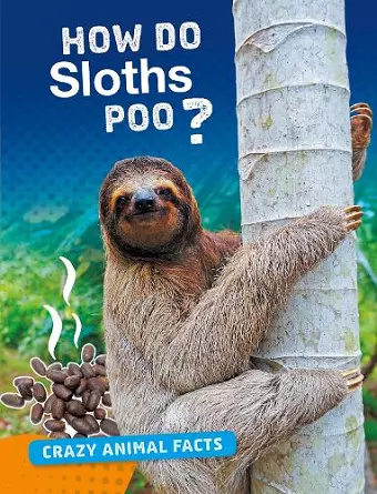 How Do Sloths Poo? cover