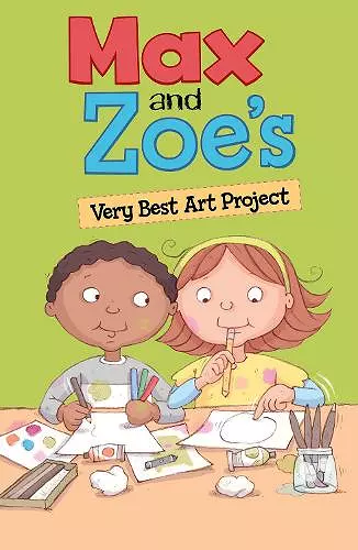 Max and Zoe's Very Best Art Project cover