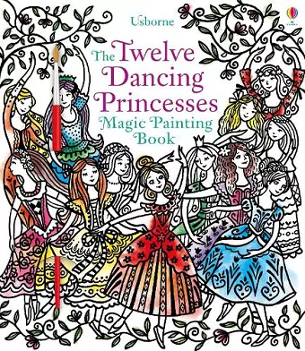 Twelve Dancing Princesses Magic Painting Book cover