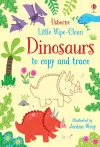 Little Wipe-Clean Dinosaurs to Copy and Trace cover