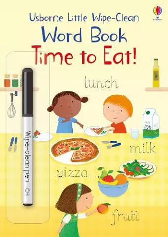 Little Wipe-Clean Word Book Time to Eat! cover