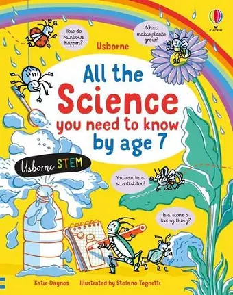 All the Science You Need to Know by Age 7 cover