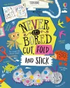 Never Get Bored Cut, Fold and Stick cover