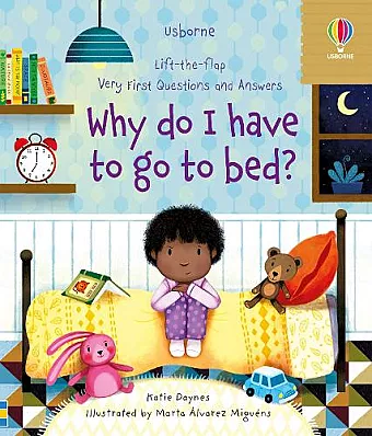 Very First Questions and Answers Why do I have to go to bed? cover
