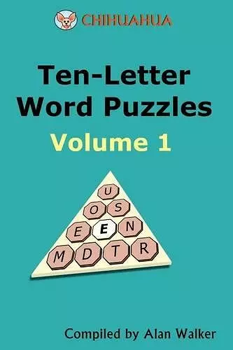 Chihuahua Ten-Letter Word Puzzles Volume 1 cover