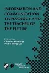 Information and Communication Technology and the Teacher of the Future cover