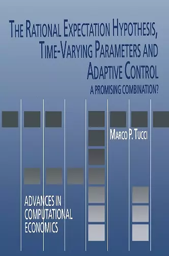 The Rational Expectation Hypothesis, Time-Varying Parameters and Adaptive Control cover