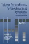 The Rational Expectation Hypothesis, Time-Varying Parameters and Adaptive Control cover
