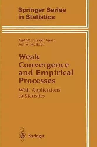 Weak Convergence and Empirical Processes cover