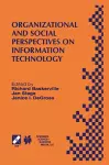 Organizational and Social Perspectives on Information Technology cover