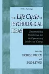 The Life Cycle of Psychological Ideas cover