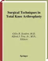 Surgical Techniques in Total Knee Arthroplasty cover