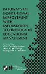 Pathways to Institutional Improvement with Information Technology in Educational Management cover