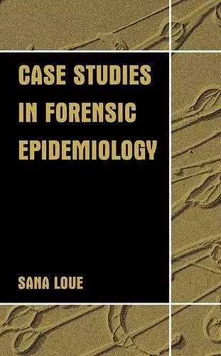 Case Studies in Forensic Epidemiology cover