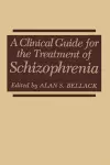 A Clinical Guide for the Treatment of Schizophrenia cover