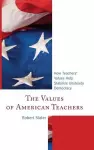 The Values of American Teachers cover