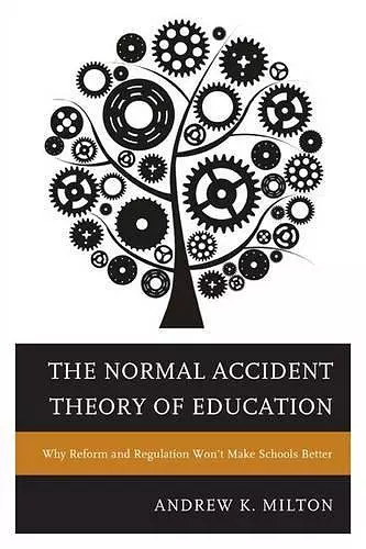 The Normal Accident Theory of Education cover