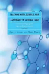 Teaching Math, Science, and Technology in Schools Today cover