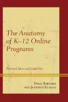 The Anatomy of K-12 Online Programs cover