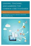 Leading, Teaching, and Learning the Common Core Standards cover