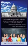 Understanding the Power and Politics of Public Education cover