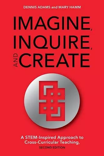 Imagine, Inquire, and Create cover