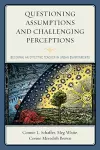 Questioning Assumptions and Challenging Perceptions cover