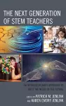 The Next Generation of STEM Teachers cover