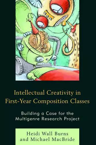 Intellectual Creativity in First-Year Composition Classes cover