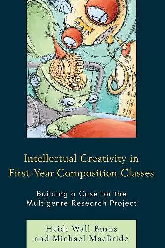 Intellectual Creativity in First-Year Composition Classes cover