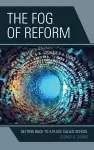 The Fog of Reform cover