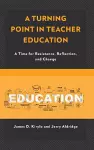 A Turning Point in Teacher Education cover