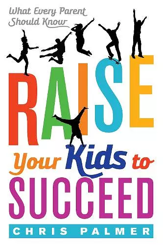 Raise Your Kids to Succeed cover