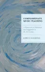 Compassionate Music Teaching cover