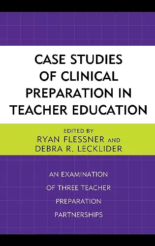 Case Studies of Clinical Preparation in Teacher Education cover